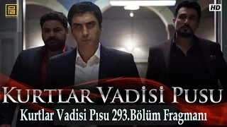 Kurtlar Vadisi Pısu 293.Bölüm Fragmani