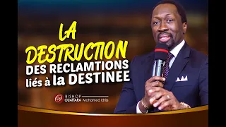 La destruction des réclamations liées à la destinée-Bishop Ouattara Mohamed Idriss [Dim 15 Mai 2022]