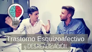 ¿Trastorno Esquizoafectivo O Desrealización?