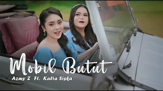 MOBIL BUTUT- AZMY Z Ft. KALIA SISKA (Official Music Video)