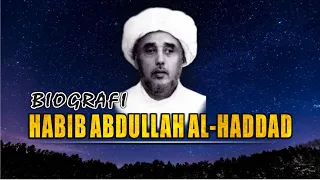 BIOGRAFI HABIB ABDULLAH AL HADDAD