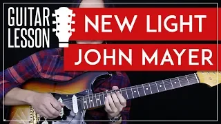 New Light Guitar Tutorial - John Mayer Guitar Lesson 🎸 |Rhythm + Guitar Solo TAB + Guitar Cover|