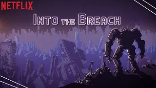 Into The Breach l The First Steps l Netflix Game