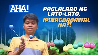 Paglalaro ng lato-lato, ipinagbabawal na?! | AHA!