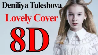 Lovely - Daneliya Tuleshova Cover (8D Audio)