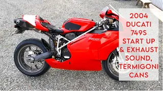 Ducati 2004 749S Start up and exhaust sound.