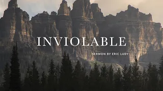 Eric Ludy - Inviolable (Sermon)