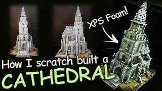 How I scratch built a CATHEDRAL | Crafting Tabletop Terrain for D&D