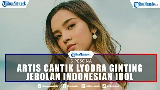 Pesona Artis Cantik Lyodra Ginting Jebolan Idol, Masuk Nominasi Wanita Tercantik Dunia 2021