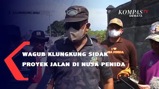 Wabup Klungkung Sidak Proyek Pembangunan Jalan Di Nusa Penida