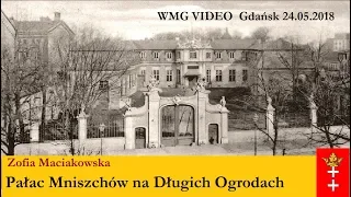 Pałac Mniszchów na Długich Ogrodach. Zofia Maciakowska 2018.05.24