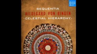 Hildegard Von Bingen - Celestial Hierarchy - Sequentia