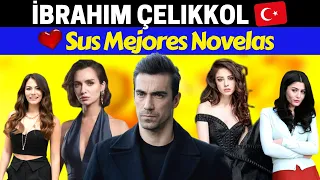 Las Mejores Novelas de  IBRAHIM ÇELIKKOL 💖 | Actor Turco 🇹🇷