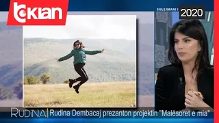 Rudina Dembacaj tregon nese eshte e gatshme te jetonte ne malesi pa internet...