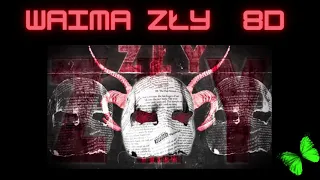 Waima -Zły 8D ZAŁÓŻ SŁUCHAWKI