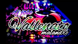 🇻🇪MIX VALLENATO malandro DEL SUR DE VALENCIA🇻🇪 CON DJ JOSE/PA LAS FRESAS MIX🇻🇪