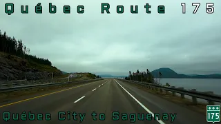 Québec Route 175 NB - Québec City to Saguenay
