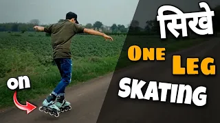 How To Skate One Leg//One Leg Balance On Inline Skate//Skating Lesson