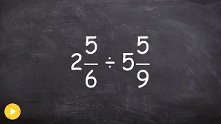 Finding the quotient of two mixed numbers