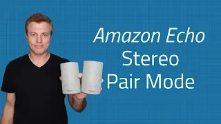 Amazon Echo Stereo Pair Mode - Setup & pairing Speakers - New Feature