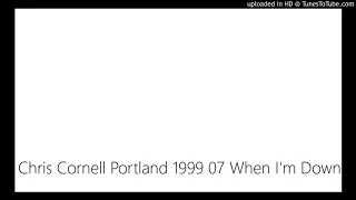 Chris Cornell Portland 1999 07 When I'm Down