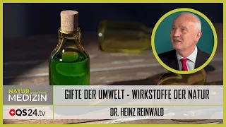 Gifte der Umwelt – Wirkstoffe der Natur | Dr. Heinz Reinwald | Naturmedizin | QS24