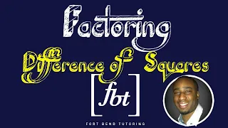 Factoring: Difference of Squares [fbt]