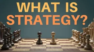 What is Strategy? Pt 1: Define Strategy