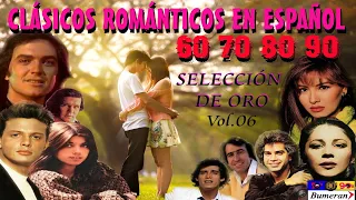 BALADAS CLÁSICAS ROMÁNTICAS EN ESPAÑOL 60s 70s 80s & 90s Selección ÉXITOS DE ORO Vol.6