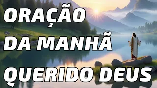 Oração da Manhã Querido Deus : Paz e Inspiração para Seu Dia