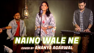 Padmaavat: Nainowale Ne | Cover By Ananya Agarwal | Sing Dil Se | Deepika Padukone | Shahid Kapoor