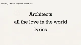 Architects - all the love in the world //lyrics//