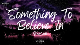 Poison - Something To Believe In (Lyrics)