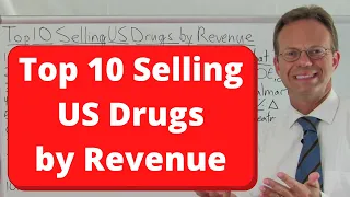 Top 10 Selling US Drugs by Revenue