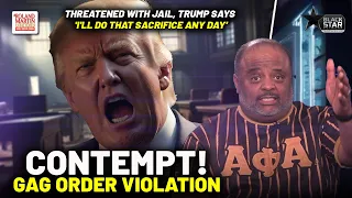 Trump HIT With CONTEMPT For GAG ORDER VIOLATIONS. Judge THREATENS JAIL | Roland Martin