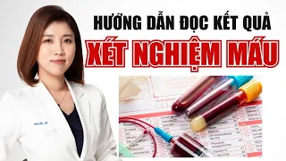 Cách Đọc Và Hiểu Chỉ Số Kết Quả Xét Nghiệm Máu | Bác Sĩ Vân Anh