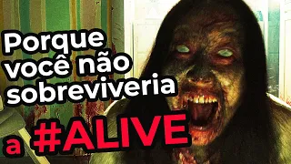 Porque você não sobreviveria a #Alive