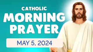 Catholic MORNING PRAYER TODAY 🙏 Sunday May 5, 2024 Prayers