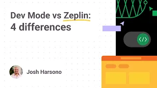 Figma Dev Mode vs Zeplin: Key differences when it comes to design-to-development workflows