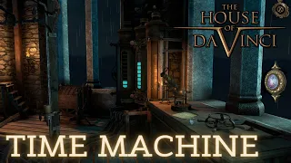 The House Of Da Vinci - THE TIME MACHINE