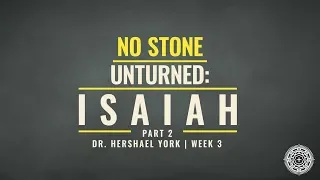 No Stone Unturned: Isaiah Part 2: Week 3 | Dr. Hershael York