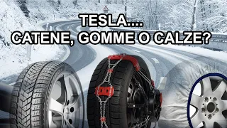 Tesla: Catene, Pneumatici o Calze da Neve? Anche il modello di Tesla influisce sulla scelta