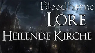 Bloodborne Lore [Deutsch] - Die heilende Kirche