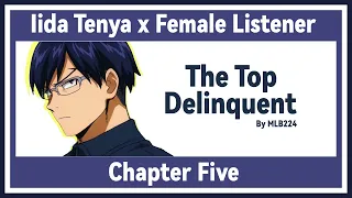 The Top Delinquent - Tenya Iida x Female Listener | Quirkless school AU | Chapter 5 | FANFICTION |