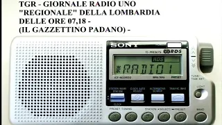 MILANO, 17 LUGLIO 2020 - TGR - GIORNALE RADIO UNO "REGIONALE" DELLA LOMBARDIA" DELLE ORE 07,18 -