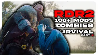 I Added +100 Mods to Red Dead Redemption 2 & Tried Surviving a Zombie Apocalypse || Part 4