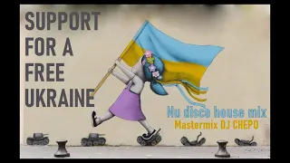 NU DISCO HOUSE MIX FOR UKRAINE mixed by DJ CHEPO