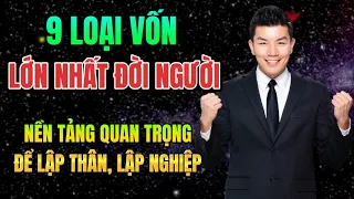 9 LOẠI VỐN LỚN NHẤT ĐỜI NGƯỜI CẦN CHUẨN BỊ ĐỂ LÀM CHỦ CUỘC ĐỜI | Mỗi Ngày Tiến Bộ 1%