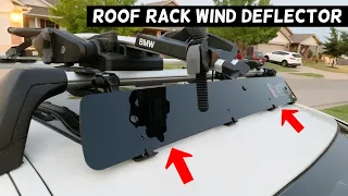 HOW TO INSTALL ROOF RACK WIND DEFLECTOR, ROOF RACK FAIRING