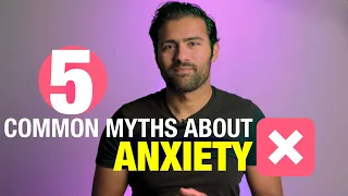 5 Common Anxiety Myths